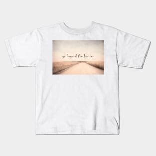 Go Beyond Quote Kids T-Shirt